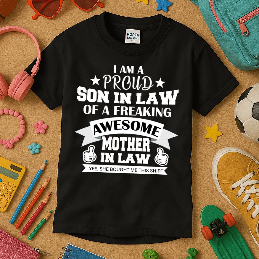 Proud Son In Law Of An Awesome Mother in Law Kids T-Shirt