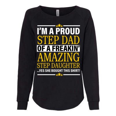 Proud Step Dad Of An Amazing Step Daughter Womens California Wash Sweatshirt