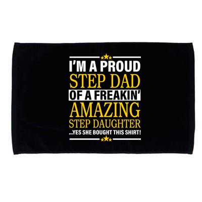 Proud Step Dad Of An Amazing Step Daughter Microfiber Hand Towel