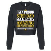 Proud Step Dad Of An Amazing Step Daughter Cropped Pullover Crew