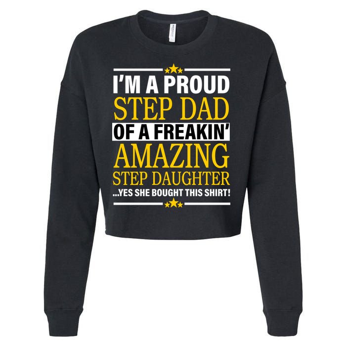 Proud Step Dad Of An Amazing Step Daughter Cropped Pullover Crew