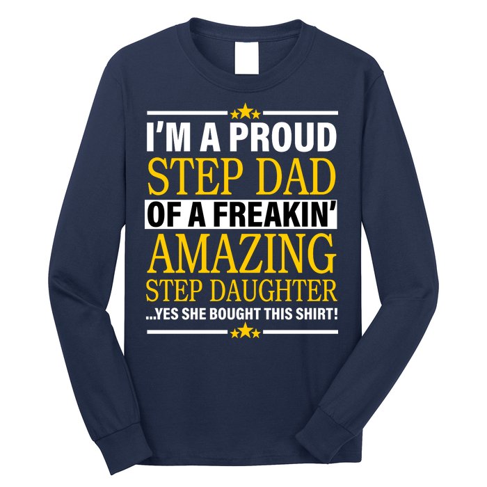 Proud Step Dad Of An Amazing Step Daughter Long Sleeve Shirt