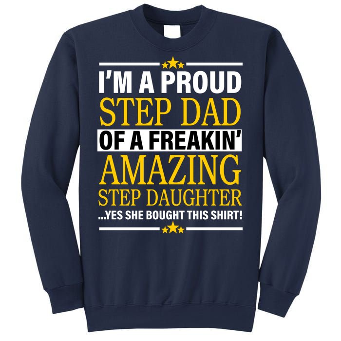 Proud Step Dad Of An Amazing Step Daughter Sweatshirt