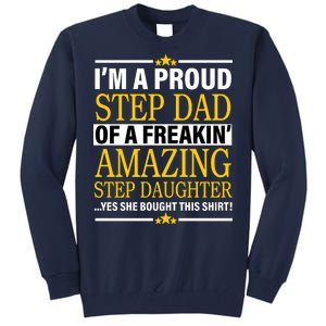 Proud Step Dad Of An Amazing Step Daughter Tall Sweatshirt