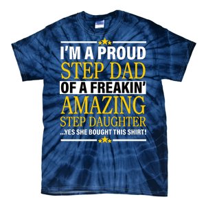 Proud Step Dad Of An Amazing Step Daughter Tie-Dye T-Shirt