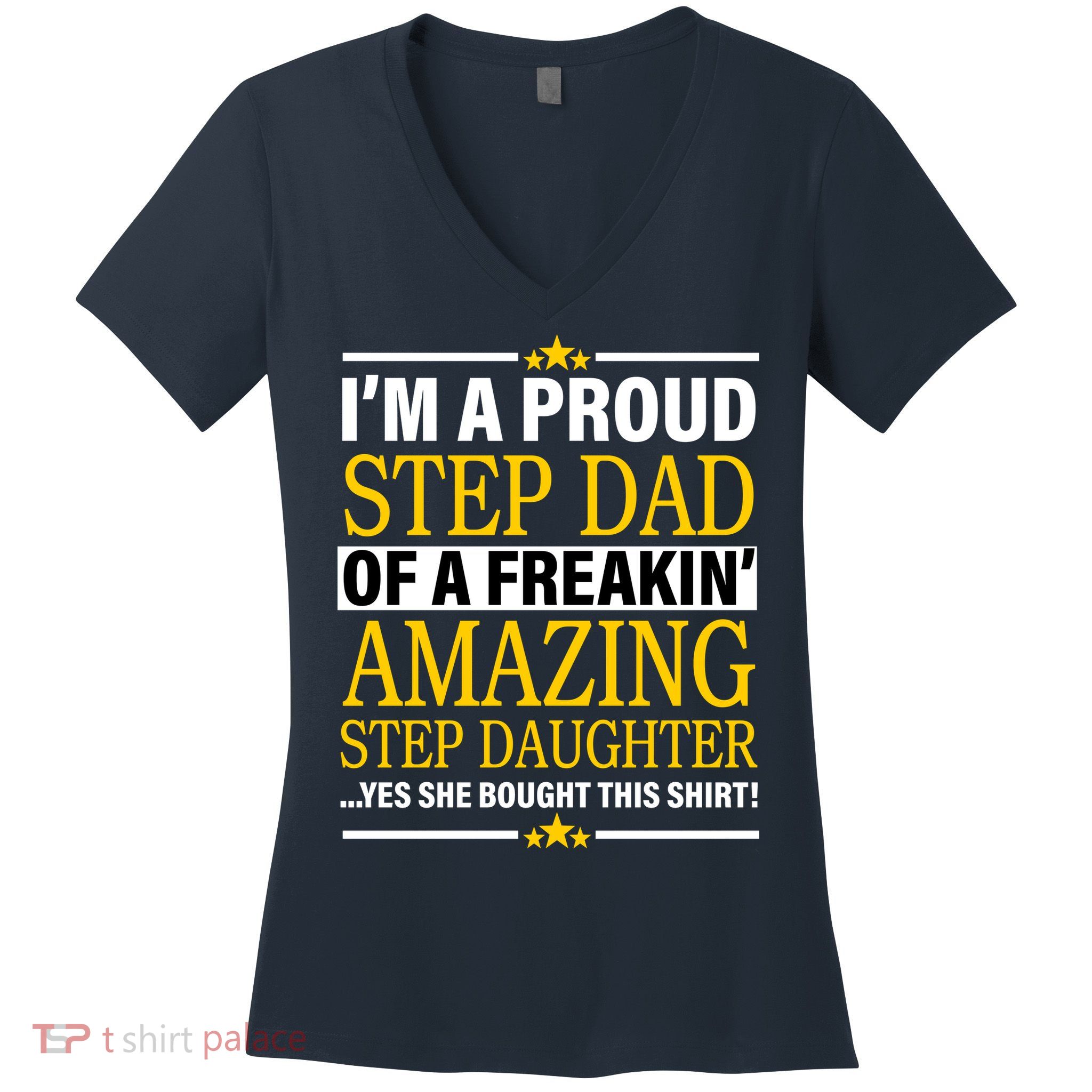 Proud Step Dad Of An Amazing Step Daughter Women's V-Neck T-Shirt