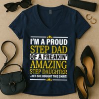 Proud Step Dad Of An Amazing Step Daughter Women's V-Neck T-Shirt