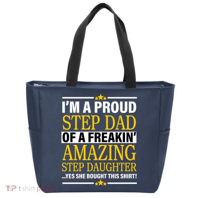 Proud Step Dad Of An Amazing Step Daughter Zip Tote Bag