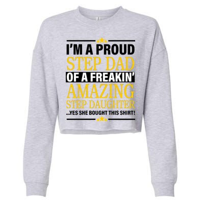 Proud Step Dad Of An Amazing Step Daughter Cropped Pullover Crew