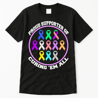 Proud Supporter Of Curing Them All Tall T-Shirt