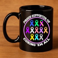 Proud Supporter Of Curing Them All 11oz C Handle Ceramic Mug