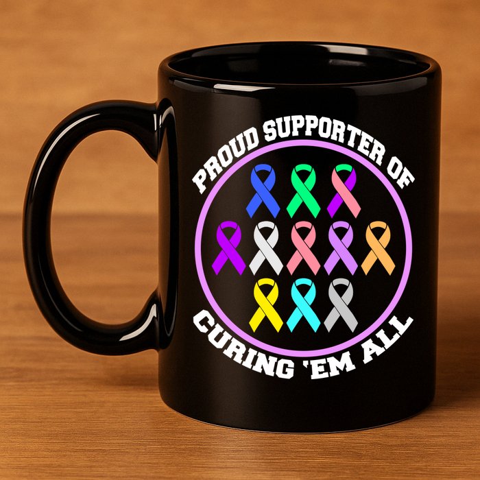 Proud Supporter Of Curing Them All 11oz C Handle Ceramic Mug