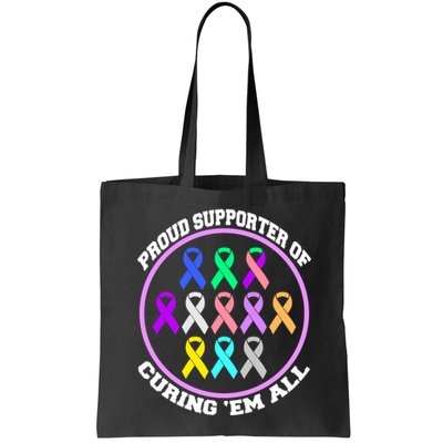 Proud Supporter Of Curing Them All Bag