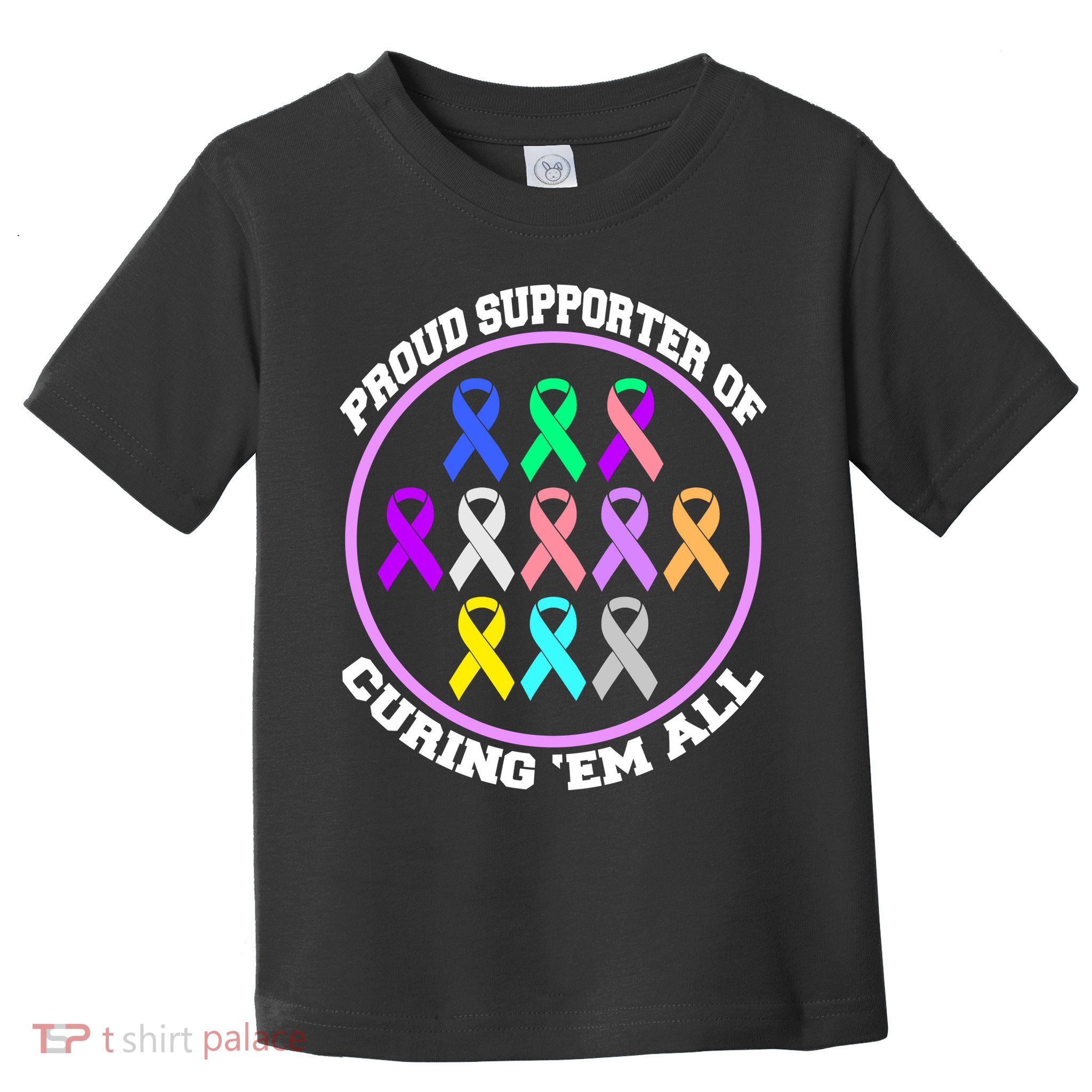 Proud Supporter Of Curing Them All Toddler T-Shirt