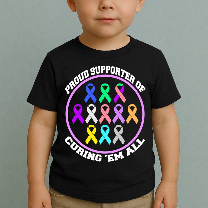 Proud Supporter Of Curing Them All Toddler T-Shirt
