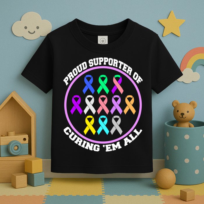 Proud Supporter Of Curing Them All Toddler T-Shirt