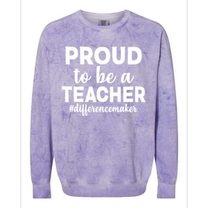 Proud To Be A Teacher #differencemaker Colorblast Crewneck Sweatshirt