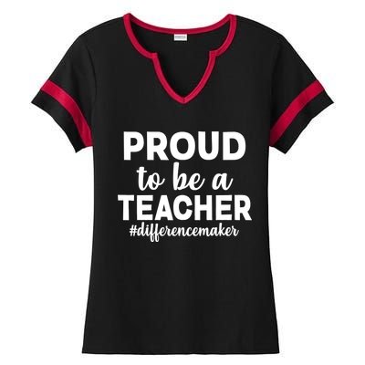 Proud To Be A Teacher #differencemaker Ladies Halftime Notch Neck Tee