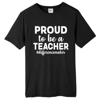 Proud To Be A Teacher #differencemaker Tall Fusion ChromaSoft Performance T-Shirt