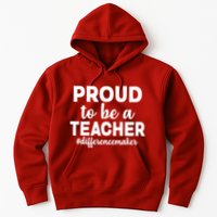 Proud To Be A Teacher #differencemaker Hoodie