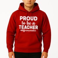 Proud To Be A Teacher #differencemaker Hoodie