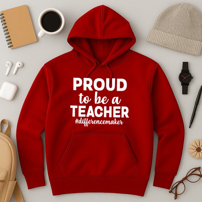 Proud To Be A Teacher #differencemaker Hoodie