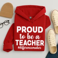 Proud To Be A Teacher #differencemaker Hoodie