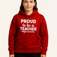 Proud To Be A Teacher #differencemaker Hoodie