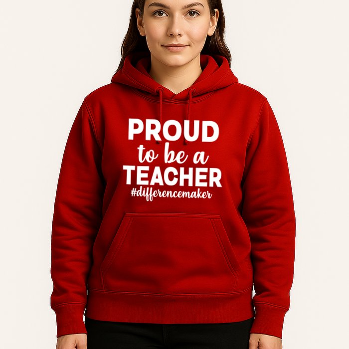 Proud To Be A Teacher #differencemaker Hoodie