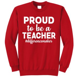 Proud To Be A Teacher #differencemaker Sweatshirt