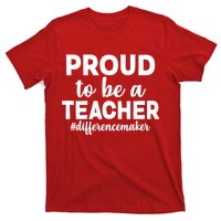 Proud To Be A Teacher #differencemaker T-Shirt