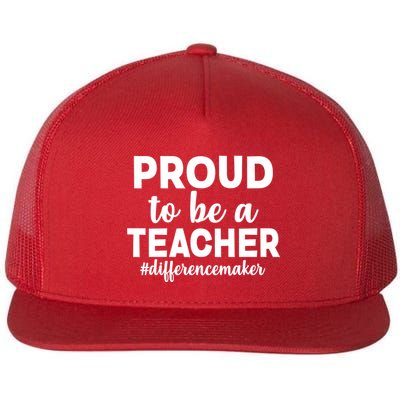 Proud To Be A Teacher #differencemaker Flatbill Hat