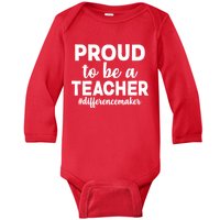 Proud To Be A Teacher #differencemaker Baby Long Sleeve Bodysuit