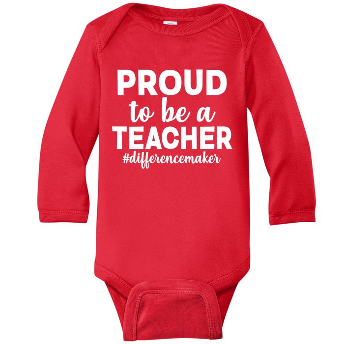 Proud To Be A Teacher #differencemaker Baby Long Sleeve Bodysuit