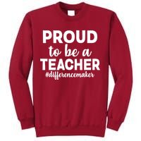 Proud To Be A Teacher #differencemaker Tall Sweatshirt