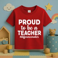 Proud To Be A Teacher #differencemaker Toddler T-Shirt