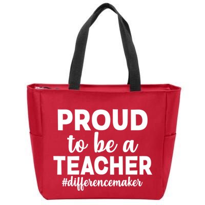 Proud To Be A Teacher #differencemaker Zip Tote Bag