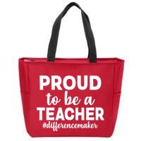 Proud To Be A Teacher #differencemaker Zip Tote Bag