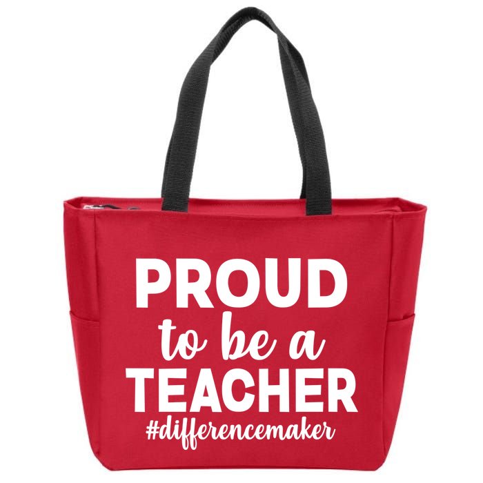 Proud To Be A Teacher #differencemaker Zip Tote Bag