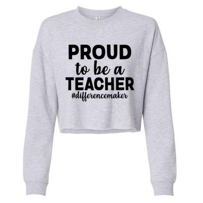 Proud To Be A Teacher #differencemaker Cropped Pullover Crew