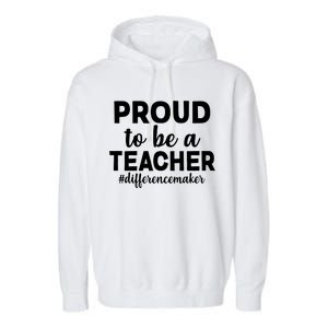 Proud To Be A Teacher #differencemaker Garment-Dyed Fleece Hoodie