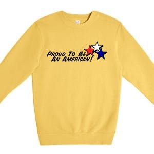 Proud To Be An American! Premium Crewneck Sweatshirt