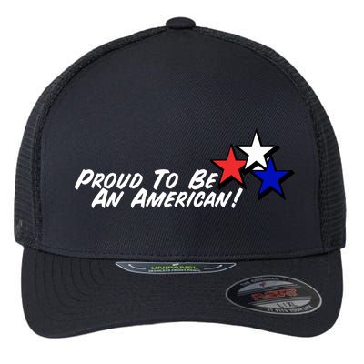 Proud To Be An American! Flexfit Unipanel Trucker Cap