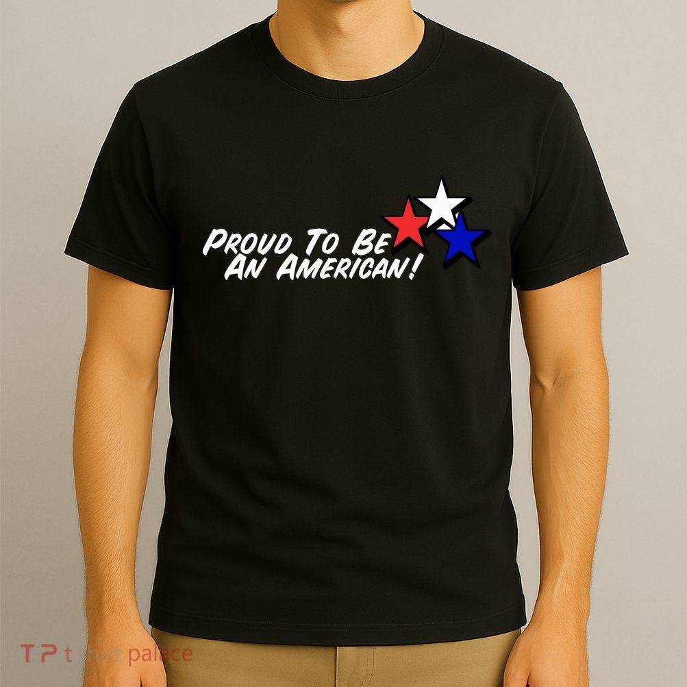 Proud To Be An American T-Shirt