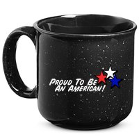 Proud To Be An American! 15oz Campfire Ceramic Mug