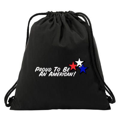 Proud To Be An American! Drawstring Bag