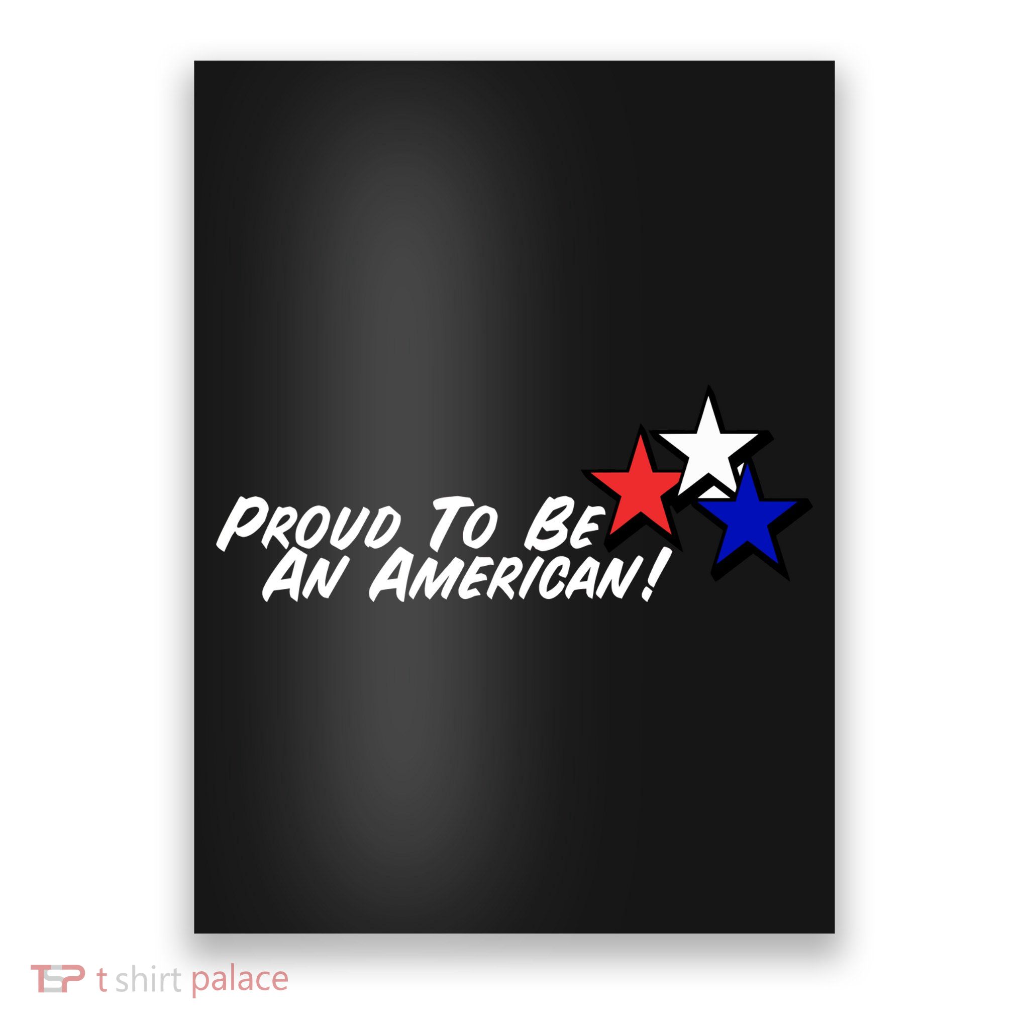 Proud To Be An American Poster