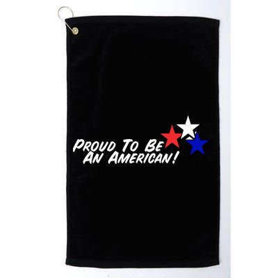 Proud To Be An American! Golf Towel