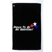 Proud To Be An American! Golf Towel