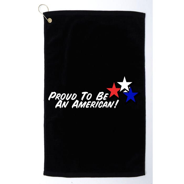 Proud To Be An American! Golf Towel